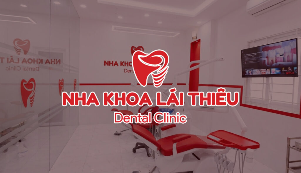 Nha Khoa tại Lái Thiêu Bình Dương